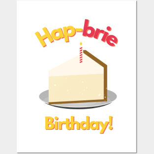 Hapbrie Birthday Funny Cheese Pun Posters and Art